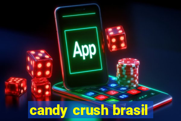 candy crush brasil